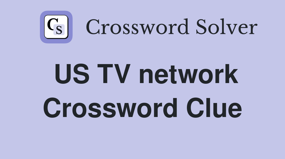 US TV network Crossword Clue Answers Crossword Solver
